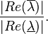  \frac{ | Re( \overline{\lambda} ) | }
{ | Re( \underline{\lambda} ) | }. 