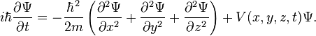 i\hbar{\partial \Psi \over \partial t} = - {\hbar^2\over 2m} \left ( {\partial^2 \Psi \over \partial x^2} + {\partial^2 \Psi \over \partial y^2} + {\partial^2 \Psi \over \partial z^2} \right ) + V(x,y,z,t)\Psi.\,\!