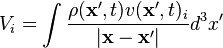 V_i=\int{\rho(\mathbf{x}',t)v(\mathbf{x}',t)_i\over|\mathbf{x}-\mathbf{x}'|}d^3x'