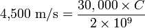 \text{4,500 m/s} = \frac{30,000 \times C}{2 \times 10^9}