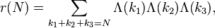 r(N)=\sum_{k_1+k_2+k_3=N}\Lambda(k_1)\Lambda(k_2)\Lambda(k_3),