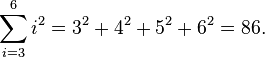 \sum_{i \mathop =3}^6 i^2 = 3^2+4^2+5^2+6^2 = 86.