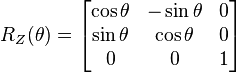 \begin{align} \\
R_Z(\theta) =
\begin{bmatrix}
\cos \theta & -\sin \theta & 0 \\
\sin \theta & \cos \theta & 0 \\
0 & 0 & 1 
\end{bmatrix}
\end{align}
