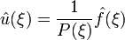  \hat u(\xi) = \frac{1}{P(\xi)} \hat f(\xi) 