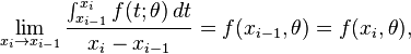 
    \lim_{x_i \to x_{i-1}}\frac{\int_{x_{i-1}}^{x_i}f(t;\theta)\,dt}{x_i-x_{i-1}} = f(x_{i-1},\theta) = f(x_{i},\theta), 
  