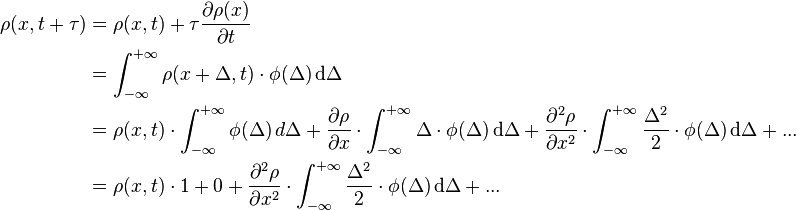 \begin{align}
\rho(x, t+\tau) &= \rho(x,t) + \tau \frac{\partial\rho(x)}{\partial t}
\\
& =  \int_{-\infty}^{+\infty} \rho(x + \Delta, t) \cdot \phi(\Delta) \, \mathrm{d} \Delta
\\
&= \rho(x, t) \cdot \int_{-\infty}^{+\infty} \phi(\Delta) \, d \Delta +
 \frac{\partial\rho}{\partial x} \cdot \int_{-\infty}^{+\infty} \Delta \cdot \phi(\Delta) \, \mathrm{d} \Delta +
 \frac{\partial^2 \rho}{\partial x^2} \cdot \int_{-\infty}^{+\infty} \frac{\Delta^2}{2} \cdot  \phi(\Delta) \, \mathrm{d} \Delta + ...
\\
&= \rho(x, t) \cdot 1 +  0 +
 \frac{\partial^2 \rho}{\partial x^2} \cdot \int_{-\infty}^{+\infty} \frac{\Delta^2}{2} \cdot  \phi(\Delta) \, \mathrm{d} \Delta + ...
\\
\end{align}
