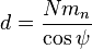 d= \frac{N m_n}{\cos \psi}