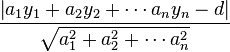 \dfrac{\left|a_1y_1+a_2y_2+\cdots a_ny_n-d\right|}{\sqrt{a_1^2+a_2^2+\cdots a_n^2}}