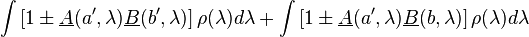 \int \left [ 1 \pm \underline {A}(a^\prime, \lambda)\underline {B}(b^\prime, \lambda) \right ] \rho(\lambda) d\lambda + \int \left [ 1 \pm \underline {A}(a^\prime, \lambda)\underline {B}(b, \lambda) \right ] \rho(\lambda) d\lambda