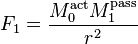 F_1 = \frac{M_0^\mathrm{act} M_1^\mathrm{pass}}{r^2}