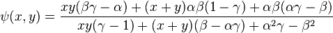 \psi(x,y) = \dfrac{xy(\beta \gamma - \alpha) + (x + y)\alpha \beta (1 - \gamma) + \alpha \beta(\alpha \gamma - \beta)}{xy(\gamma - 1) + (x + y)(\beta -  \alpha \gamma) + \alpha^2 \gamma - \beta^2}