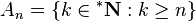  A_n = \{k \in {^*\mathbf{N}}: k \geq n\} 