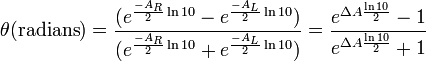  \theta (\text{radians}) = \frac{(e^{\frac{-A_R}{2}\ln 10} - e^{\frac{-A_L}{2}\ln 10})}{(e^{\frac{-A_R}{2}\ln 10} + e^{\frac{-A_L}{2}\ln 10})} = \frac{e^{\Delta A \frac{\ln 10}{2}} - 1}{e^{\Delta A \frac{\ln 10}{2}} + 1} \,