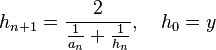 h_{n+1} = \frac{2}{\frac{1}{a_n} + \frac{1}{h_n}}, \quad h_0=y