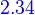 {\color{Blue}~2.34}