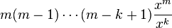 m(m-1)\cdots(m-k+1)\frac{x^m}{x^k}