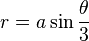 r=a\sin{\theta \over 3}