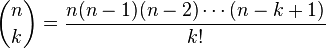 \binom nk = \frac{n(n-1)(n-2)\cdots(n-k+1)}{k!}