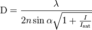 \mathrm{D} = \frac{\lambda}{2 n \sin{\alpha} \sqrt{1 + \frac{I}{I_\text{sat}}}}