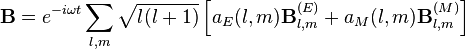 \mathbf{B} = e^{-i \omega t} \sum_{l,m} \sqrt{l(l+1)} \left[ a_E(l,m) \mathbf{B}_{l,m}^{(E)} + a_M(l,m) \mathbf{B}_{l,m}^{(M)} \right]