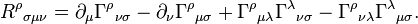 {R^\rho}_{\sigma\mu\nu} = \partial_\mu\Gamma^\rho {}_{\nu\sigma}
 - \partial_\nu\Gamma^\rho {}_{\mu\sigma}
 + \Gamma^\rho {}_{\mu\lambda}\Gamma^\lambda {}_{\nu\sigma}
 - \Gamma^\rho {}_{\nu\lambda}\Gamma^\lambda {}_{\mu\sigma}.