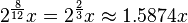 2^\frac{8}{12}x = 2^\frac{2}{3}x \approx 1.5874 x