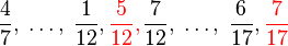 \;\frac{4}{7}, \;\dots,\; \frac{1}{12}, {\color{red}\frac{5}{12},}\;\! \frac{7}{12}, \;\dots,\; \frac{6}{17}, {\color{red}\frac{7}{17}}