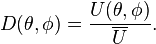 D(\theta,\phi)=\frac{U(\theta,\phi)}{\overline U}.