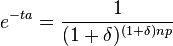 e^{-t a} = \frac{1}{(1+\delta)^{(1+\delta)np}}