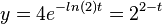 y = 4 e^{-ln(2) t}= 2^{2-t}