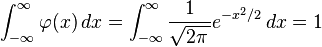 \int_{-\infty}^\infty \varphi(x)\,dx=\int_{-\infty}^\infty \frac{1}{\sqrt{2\pi\,}} e^{-x^2/2}\,dx=1 