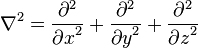 \nabla^2 = \frac{\partial^2}{{\partial x}^2} + \frac{\partial^2}{{\partial y}^2} + \frac{\partial^2}{{\partial z}^2}