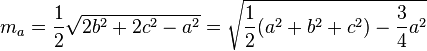 m_a=\frac{1}{2} \sqrt{2b^{2}+2c^{2}-a^{2}}= \sqrt{\frac{1}{2}(a^{2}+b^{2}+c^{2})- \frac{3}{4}a^{2}}