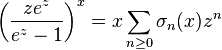  \left(\frac{ze^z}{e^{z}-1} \right)^x = x\sum_{n\geq0}\sigma_n (x)z^n