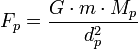  F_p= \frac{G \cdot m \cdot M_p} {d_p^2}