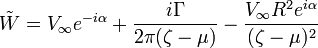 \tilde{W}=V_\infty e^{-i \alpha} + \frac{i \Gamma}{2 \pi (\zeta -\mu)} - \frac{V_\infty R^2 e^{i \alpha}}{(\zeta-\mu)^2} 