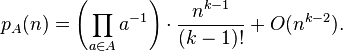  p_A(n) = \left(\prod_{a \in A} a^{-1}\right) \cdot \frac{n^{k-1}}{(k-1)!} + O(n^{k-2}) . 