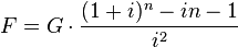 F=G\cdot \frac{(1+i)^n-in-1}{i^2}