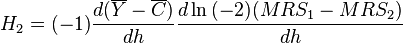  H_{2} = (-1) \frac{ d( \overline{Y} - \overline{C} ) }{ d h } \frac{d \ln{(-2)( MRS_{1} - MRS_{2}  )} }{d h} 