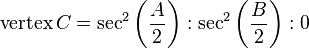  \text{vertex} \, C= \sec^2 \left(\frac{A}{2}\right) :\sec^2\left(\frac{B}{2}\right):0