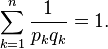  \sum_{k=1}^n \frac{1}{p_kq_k} = 1.