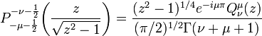 P_{-\mu-\frac12}^{-\nu-\frac12}\biggl(\frac{z}{\sqrt{z^2-1}}\biggr)=
\frac{(z^2-1)^{1/4}e^{-i\mu\pi} Q_\nu^\mu(z)}{(\pi/2)^{1/2}\Gamma(\nu+\mu+1)}
