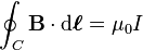 \oint_C \mathbf{B} \cdot \mathrm{d}\boldsymbol{\ell} = \mu_0 I\,