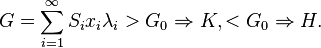 G = \sum^{\infty}_{i=1} S_i x_i \lambda_i > G_0 \Rightarrow K, < G_0 \Rightarrow H.