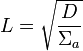 L=\sqrt{\frac{D}{\Sigma_a}}