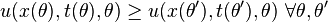  u(x(\theta),t(\theta),\theta) \geq u(x(\theta'),t(\theta'),\theta) \ \forall \theta,\theta' 