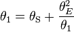 \theta_1 = \theta_{\rm S} + \frac{\theta_E^2}{\theta_1}