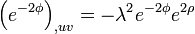 \left( e^{-2\phi} \right)_{,uv} = - \lambda^2 e^{-2\phi}e^{2\rho}