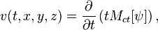  v(t,x,y,z) = \frac{\part}{\part t} \left( t M_{ct}[\psi] \right),