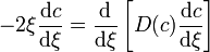 -2\xi \frac{\mathrm{d} c}{\mathrm{d} \xi} = \frac{\mathrm{d}}{\mathrm{d} \xi} \left[ D(c) \frac{\mathrm{d} c}{\mathrm{d} \xi} \right]